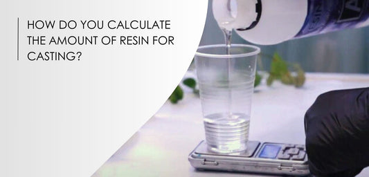 How do you calculate the required amount of resin for casting? How do you calculate the required amount of resin for casting?
