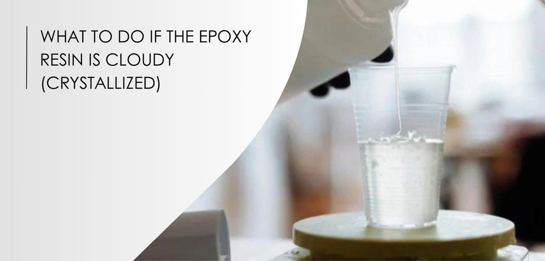 Epoxy Resin Crystallization: Why It Happens and How to Fix It